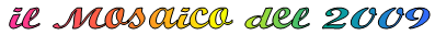 il_mosaico_2009